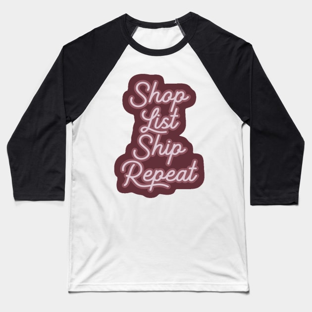 Shop List Ship Repeat Reseller Baseball T-Shirt by Asilynn